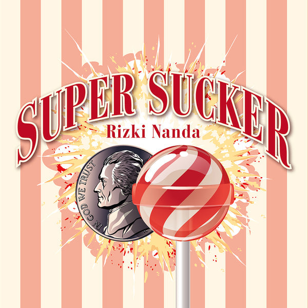 Super Sucker by Rizki Nanda (US Nickel)