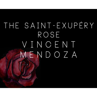 The Saint-Exerpury Rose by Vincent Mendoza & Lost Art Magic - Video DOWNLOA