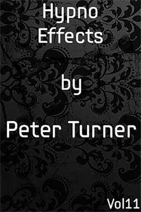 Hypno Effects (Vol 11) by Peter Turner eBook DOWNLOAD