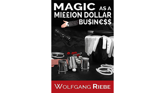 Magic as a Million Dollar Business by Wolfgang Riebe Mixed Media DOWNLOAD