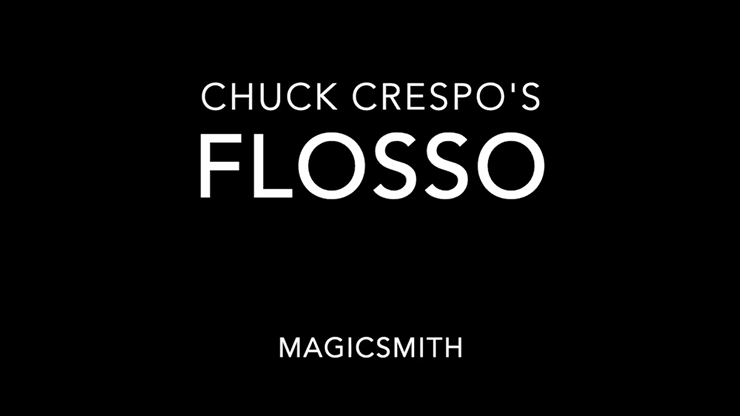 Flosso (Gimmicks and Online Instructions) by Chuck Crespo and Magic Smith - Trick