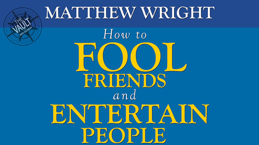 The Vault - How to fool friends and entertain people by Matthew Wright video DOWNLOAD