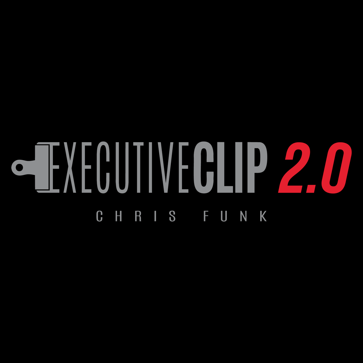 Executive Clip 2.0 by Chris Funk