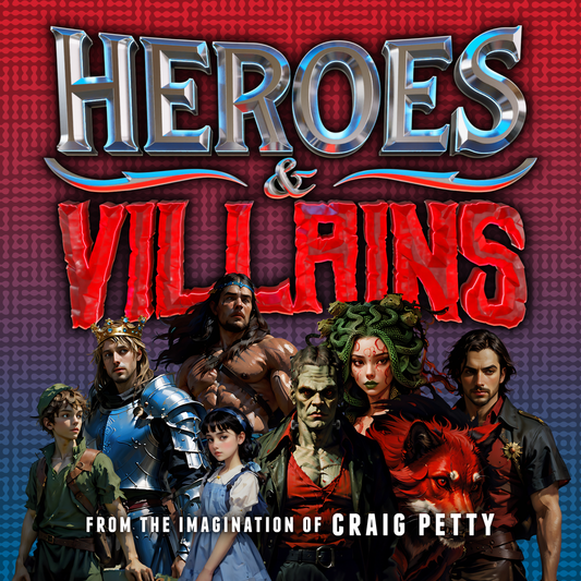 Heroes & Villains by Craig Petty