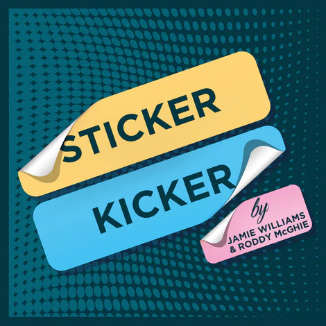 Sticker Kicker by Jamie Williams & Roddy McGhie