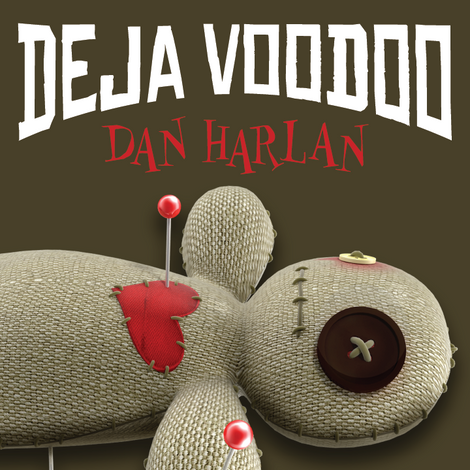 Deja Voodoo by Dan Harlan tntmagic