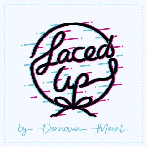 Laced Up by Donnovan Mount tntmagic